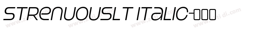 StrenuousLt Italic字体转换 StrenuousLt Italic字体转换